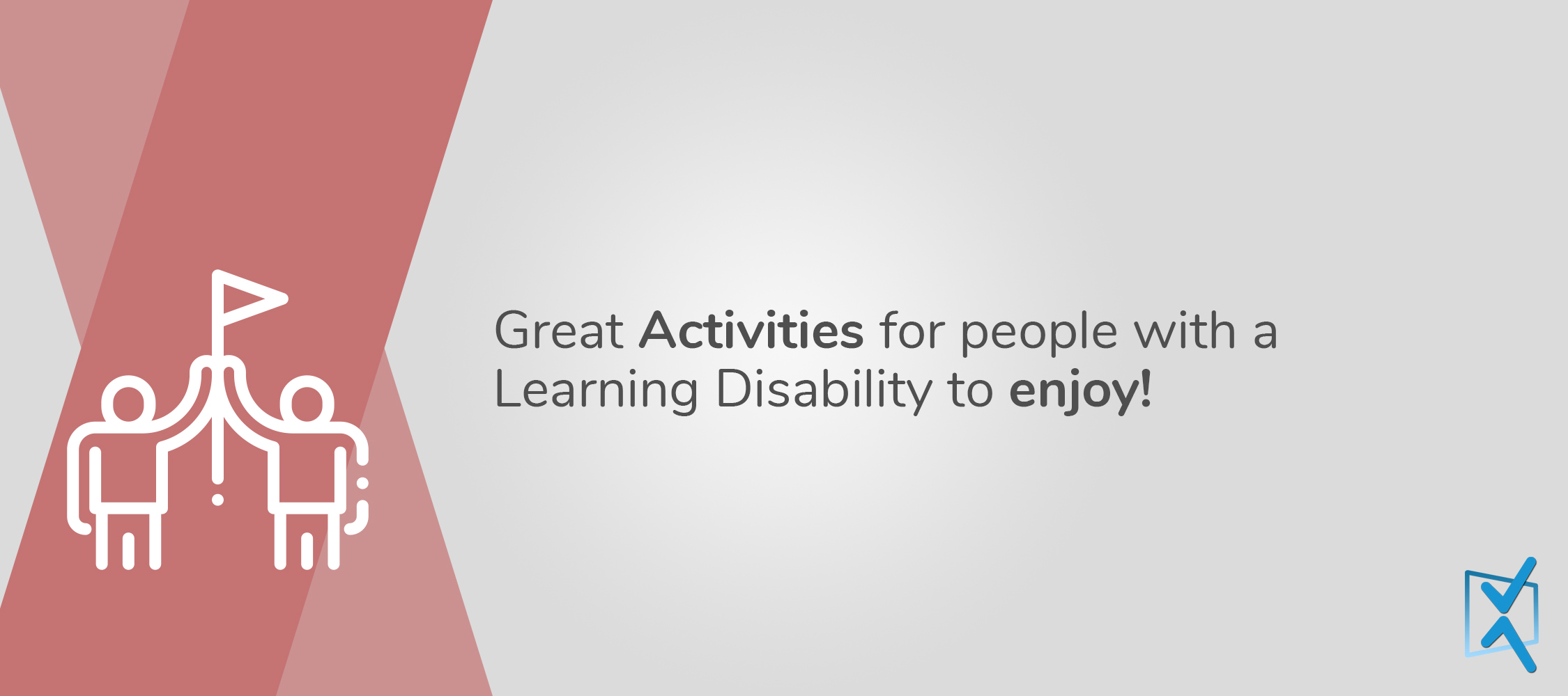 Great Activities for people with a Learning Disability to enjoy!
